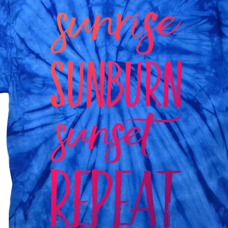 Sunrise Sunburn Sunset Repeat Funny Sayings Summer Cute Gift Tie-Dye T-Shirt