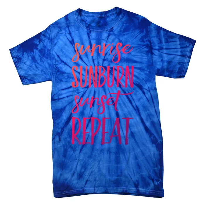 Sunrise Sunburn Sunset Repeat Funny Sayings Summer Cute Gift Tie-Dye T-Shirt