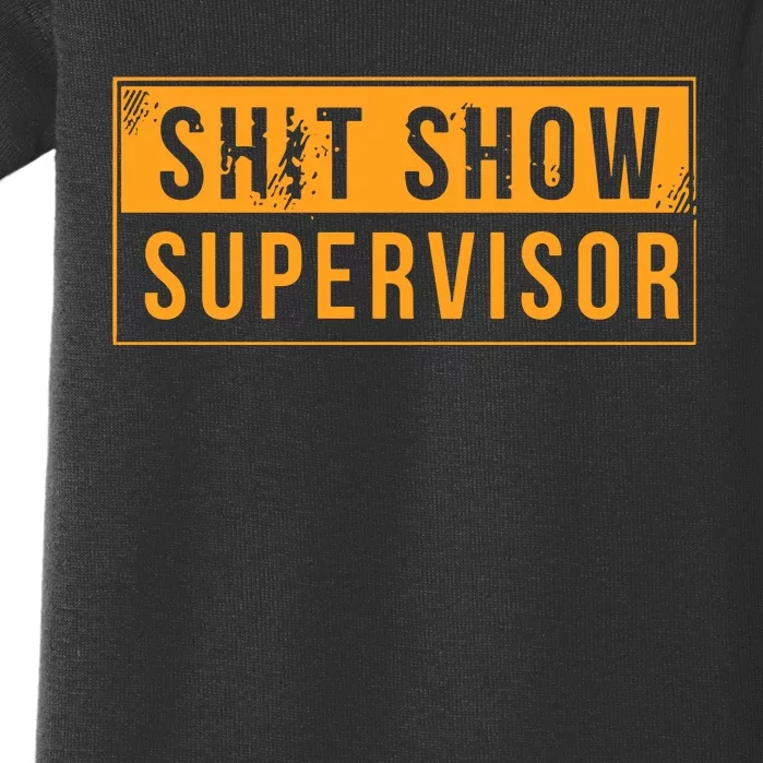 Shit Show Supervisor Baby Bodysuit