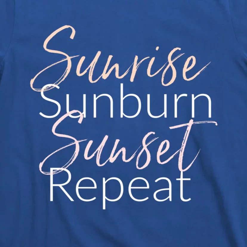 Sunrise Sunburn Sunset Repeat Funny Sayings Summer Gift T-Shirt