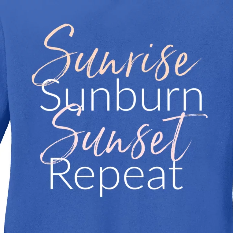 Sunrise Sunburn Sunset Repeat Funny Sayings Summer Gift Ladies Long Sleeve Shirt