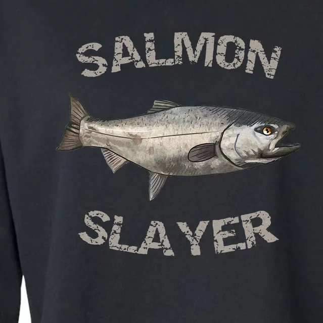 Salmon Slayer Salmon Fishing Salmon Cropped Pullover Crew