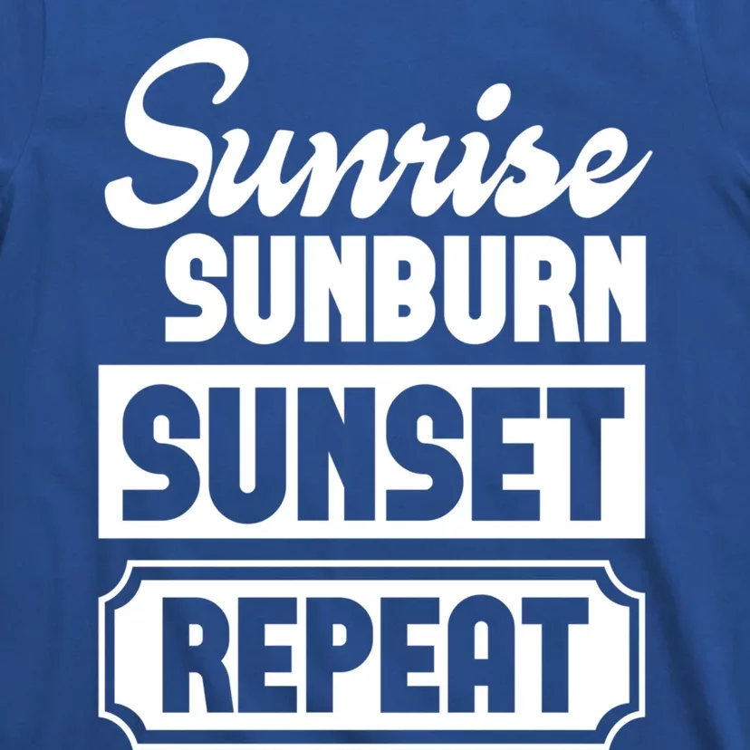 Sunrise Sunburn Sunset Repeat Funny Cute Gift T-Shirt