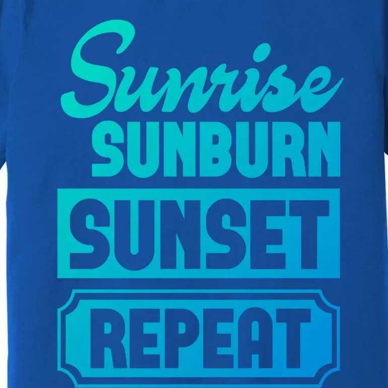 Sunrise Sunburn Sunset Repeat Funny Cute Gift Premium T-Shirt