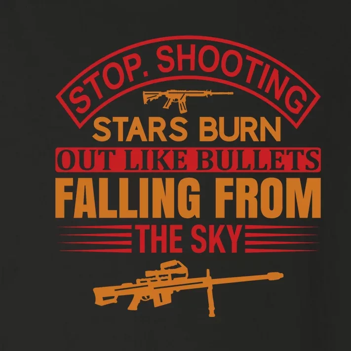 Stop Shooting Stars Burn Out Like Bullets Falling From The Sky Toddler Long Sleeve Shirt