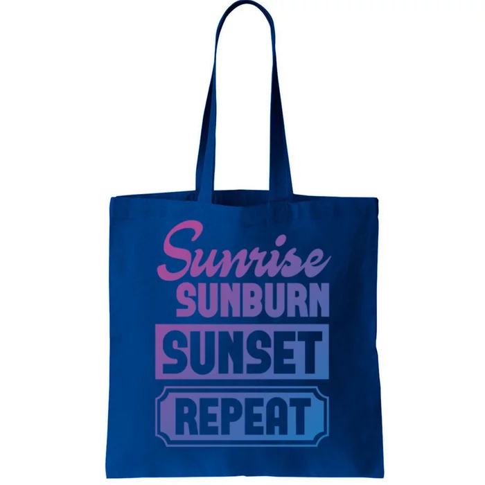 Sunrise Sunburn Sunset Repeat Funny Cute Gift Tote Bag