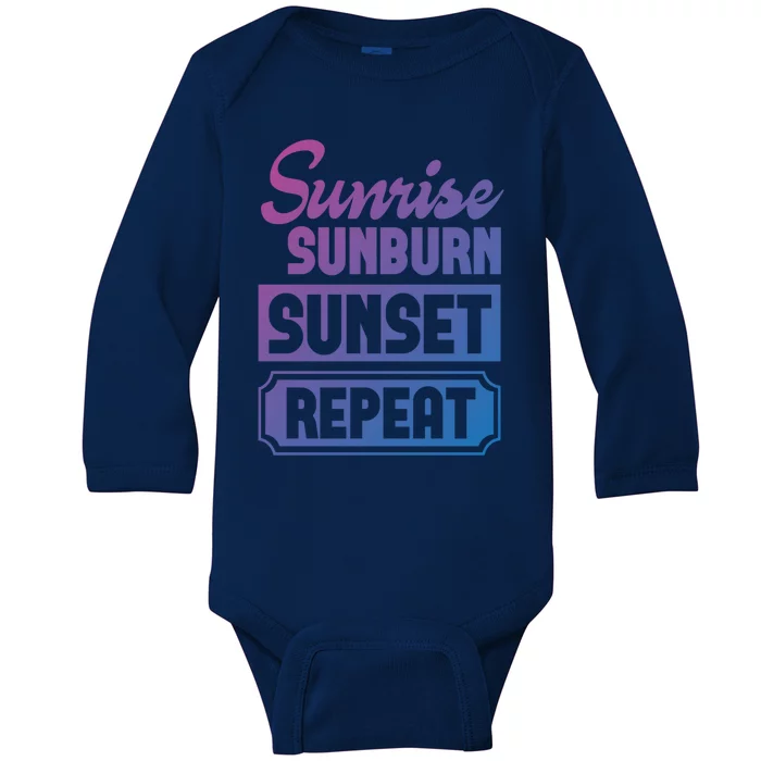 Sunrise Sunburn Sunset Repeat Funny Cute Gift Baby Long Sleeve Bodysuit