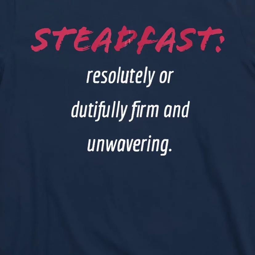 STEADFAST T-Shirt