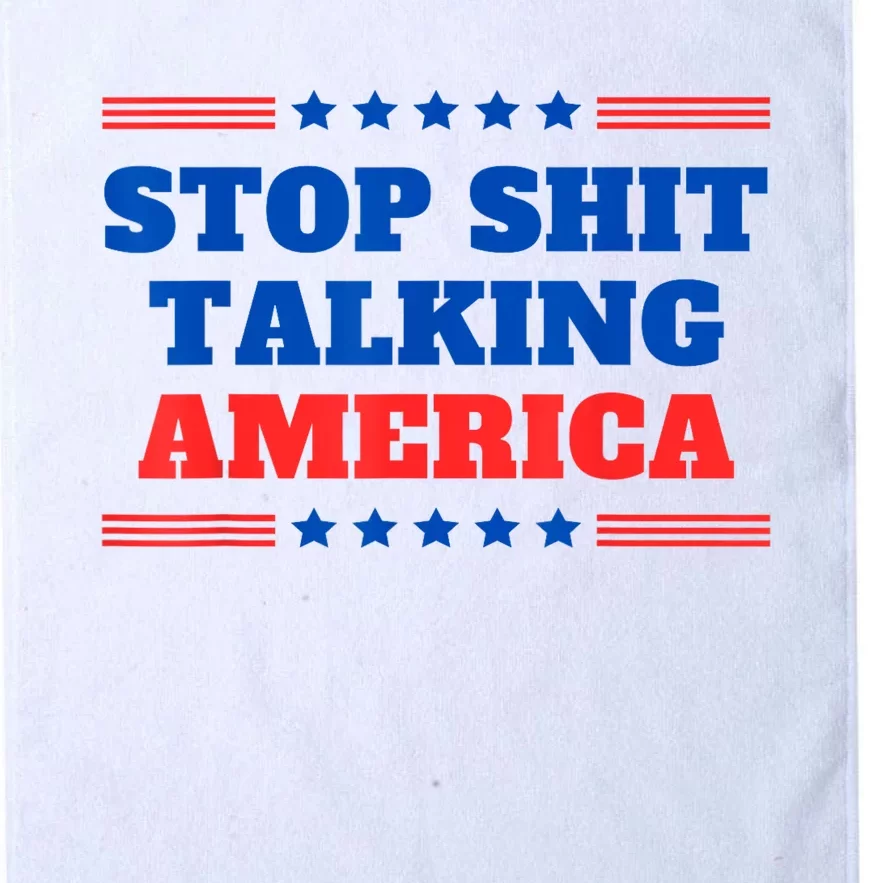 Stop Shit Talking America Usa Speech Democrat Kamala Quote Platinum Collection Golf Towel