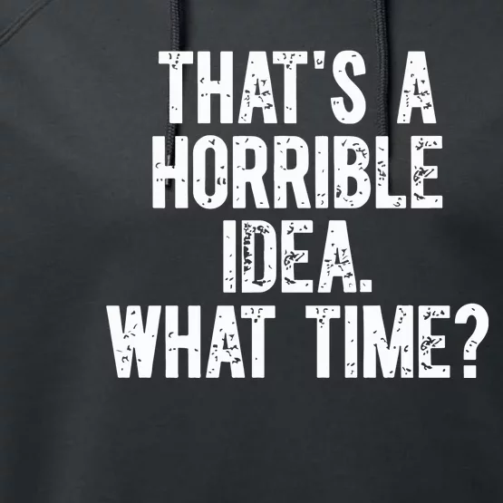 Shannon Sharpe ThatS A Horrible Idea What Time Performance Fleece Hoodie