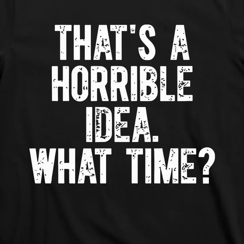 Shannon Sharpe ThatS A Horrible Idea What Time T-Shirt