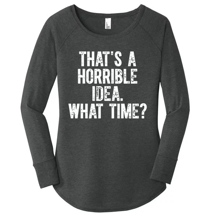 Shannon Sharpe ThatS A Horrible Idea What Time Women's Perfect Tri Tunic Long Sleeve Shirt