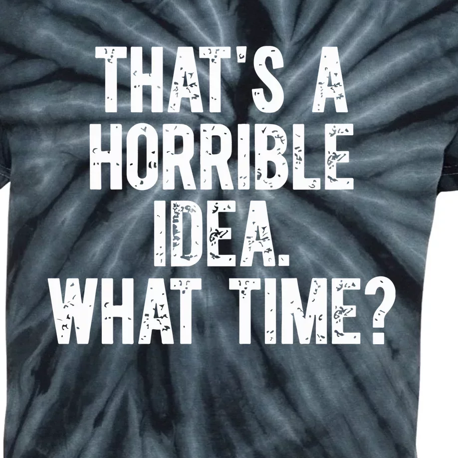 Shannon Sharpe ThatS A Horrible Idea What Time Kids Tie-Dye T-Shirt