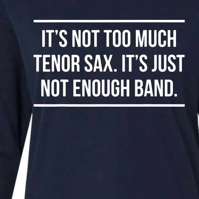 Saxophonist Saxist Tenor Sax Band Saxophone Womens Cotton Relaxed Long Sleeve T-Shirt