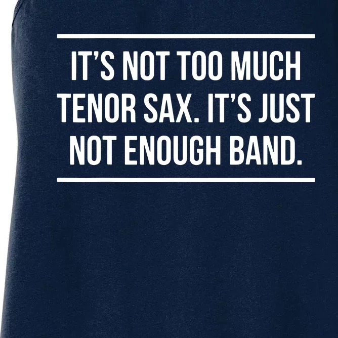 Saxophonist Saxist Tenor Sax Band Saxophone Women's Racerback Tank