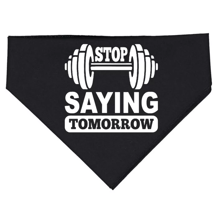 Stop Saying Tomorrow USA-Made Doggie Bandana