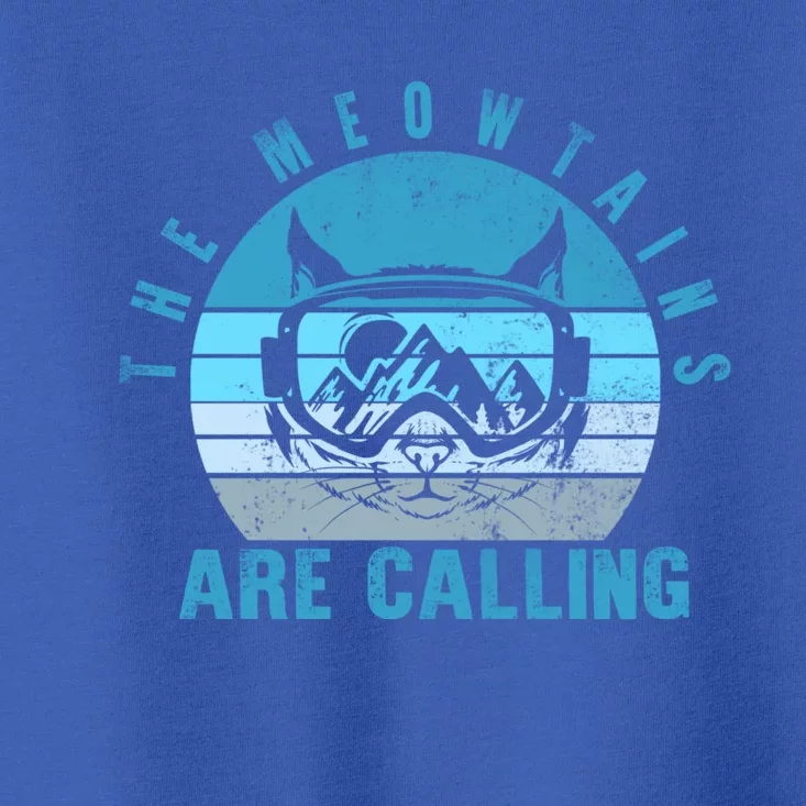 Ski Snowboard The Meowtains Calling Skiing Cat Mom Dad Skier Great Gift Toddler T-Shirt