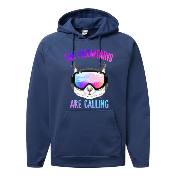 Ski Snowboard The Meowtains Calling Skiing Cat Mom Dad Skier Gift Performance Fleece Hoodie