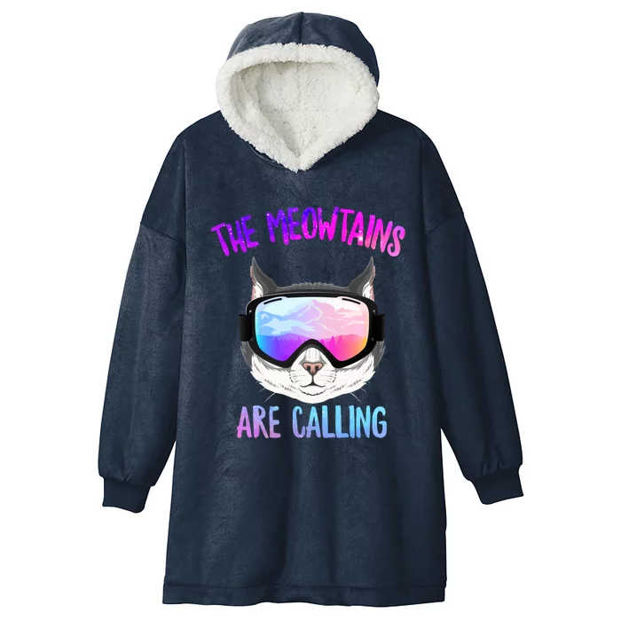 Ski Snowboard The Meowtains Calling Skiing Cat Mom Dad Skier Gift Hooded Wearable Blanket