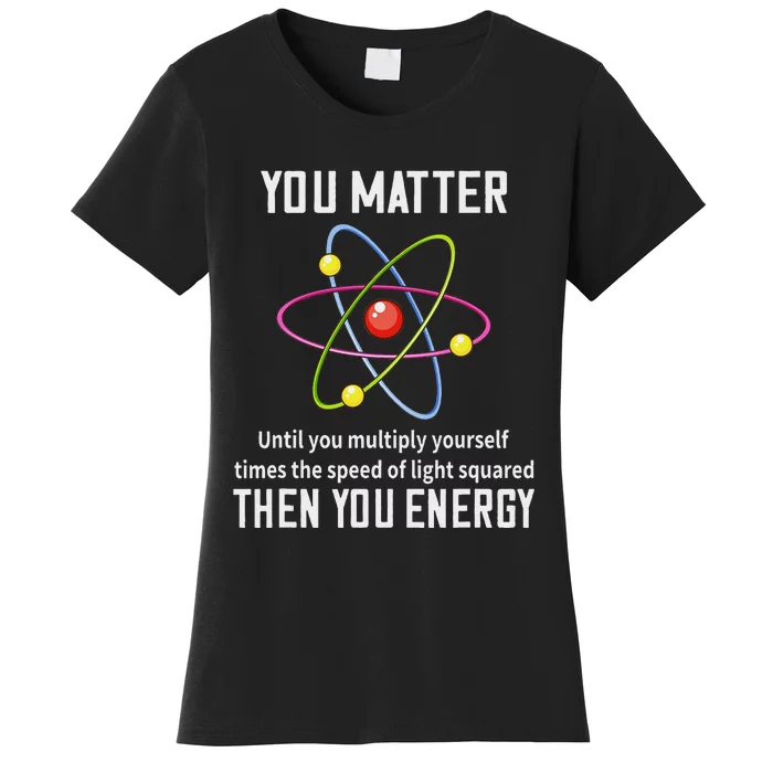 Scientist Science Teacher Physic Professor Lab Technician Women's T-Shirt