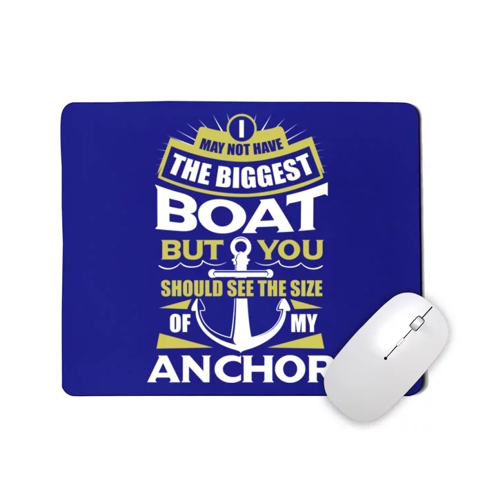 Should See The Size Of My Anchor Funny Boating Great Gift Mousepad