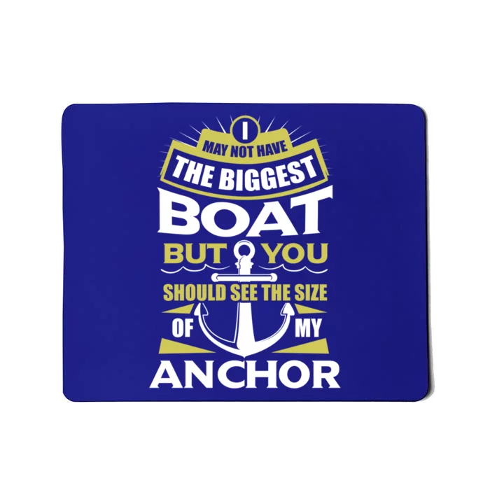 Should See The Size Of My Anchor Funny Boating Great Gift Mousepad