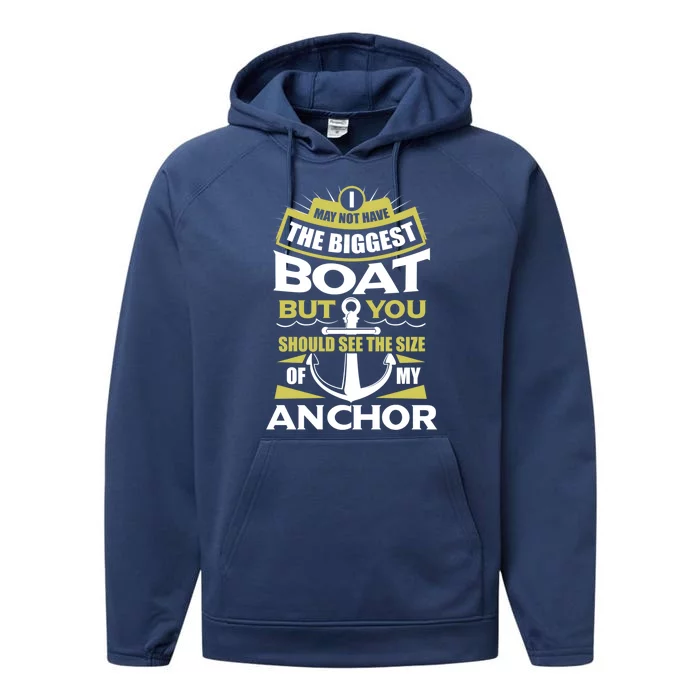 Should See The Size Of My Anchor Funny Boating Great Gift Performance Fleece Hoodie