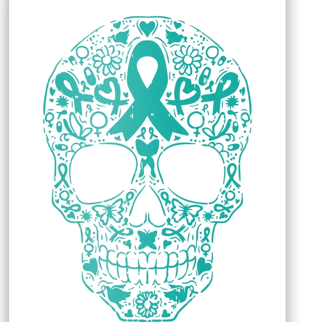 Sugar Skull Teal Ribbon Ovarian Cancer Awareness Mexicansugar Skull Teal Ribbon Poster