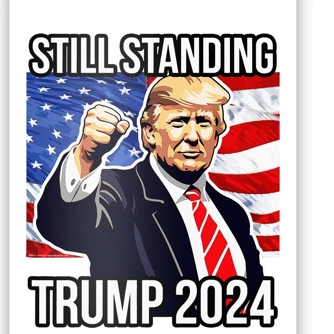 Still Standing Trump 2024 Rally Fist Pump Usa Donald Trump Poster