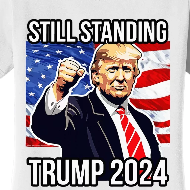 Still Standing Trump 2024 Rally Fist Pump Usa Donald Trump Women's T-Shirt