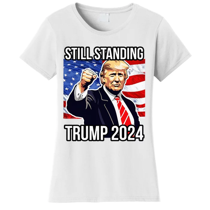 Still Standing Trump 2024 Rally Fist Pump Usa Donald Trump Women's T-Shirt