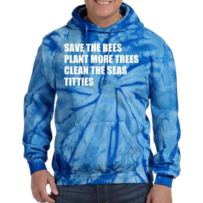 Sarcastic Save The Trees Plant More Trees Clean The Seas Funny Gift Tie Dye Hoodie