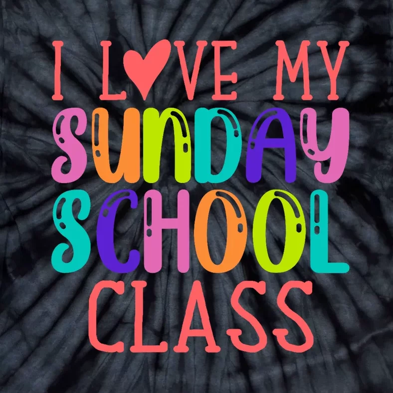 Sunday School Teacher I Love My Class Church Jesus Bible Tie-Dye T-Shirt