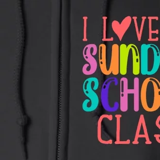 Sunday School Teacher I Love My Class Church Jesus Bible Full Zip Hoodie