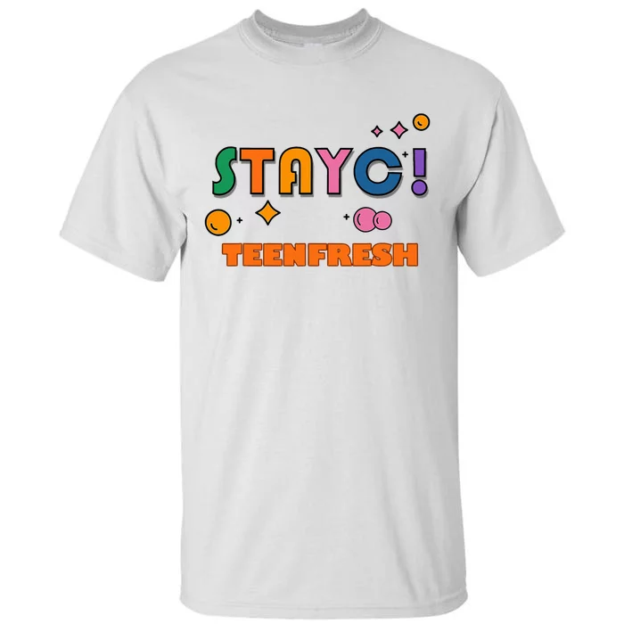 Staycteenfresh Tall T-Shirt