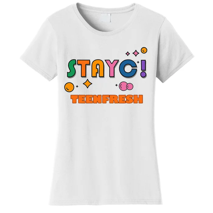 Staycteenfresh Women's T-Shirt