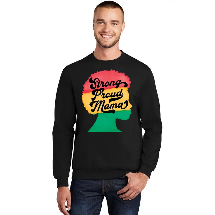 StrongProudMama Tall Sweatshirt