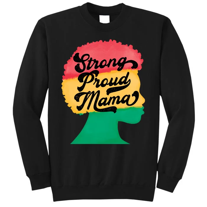 StrongProudMama Tall Sweatshirt