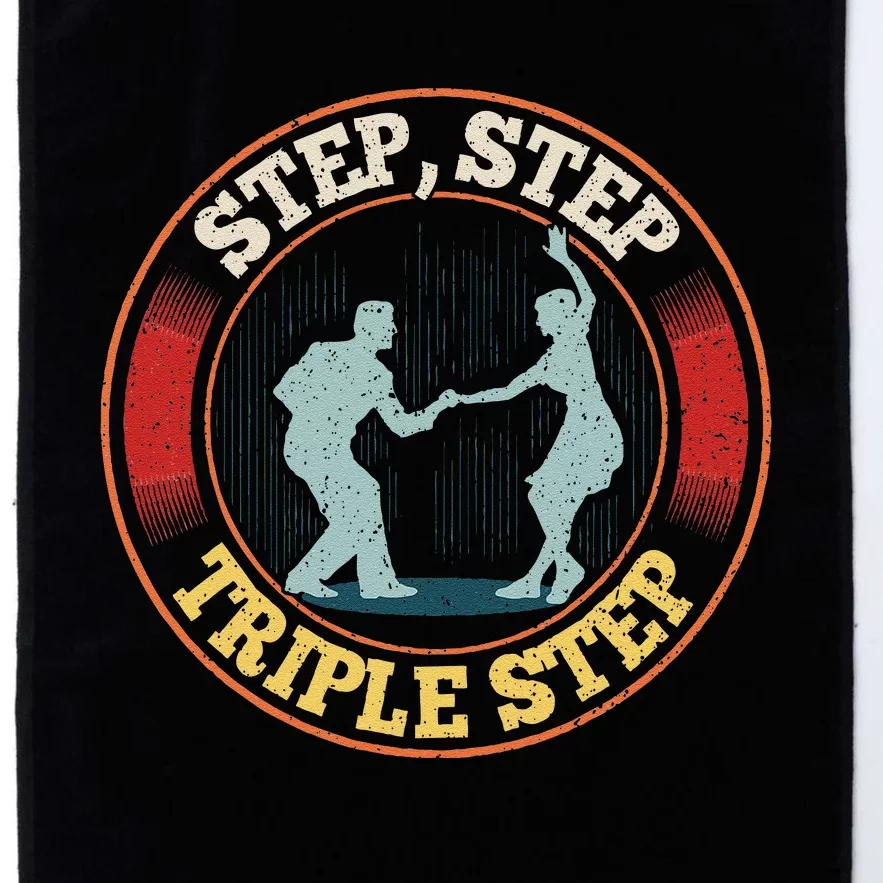 Step Step  Triple Step Quote For A West Coast Swing Dancer Platinum Collection Golf Towel