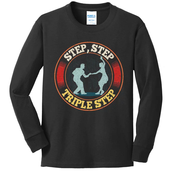 Step Step  Triple Step Quote For A West Coast Swing Dancer Kids Long Sleeve Shirt