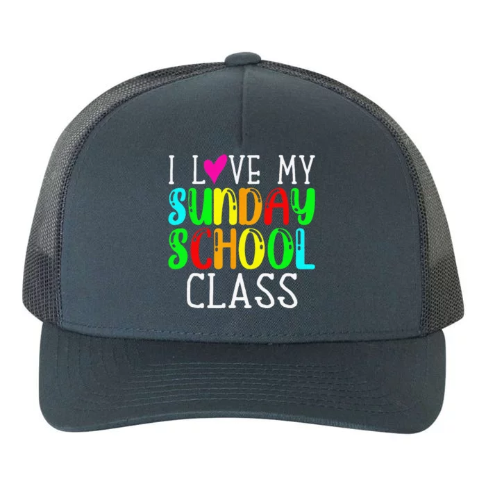 Sunday School Teacher I Love My Class Church Jesus Bible Gift Yupoong Adult 5-Panel Trucker Hat