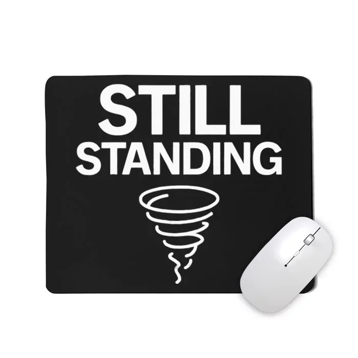 Still Standing – Tornado Survivor Mousepad