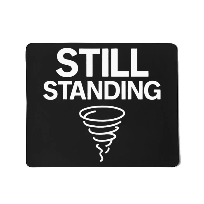 Still Standing – Tornado Survivor Mousepad