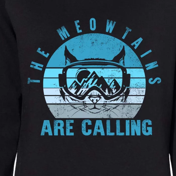 Ski Snowboard The Meowtains Calling Skiing Cat Mom Dad Skier Cool Gift Womens California Wash Sweatshirt