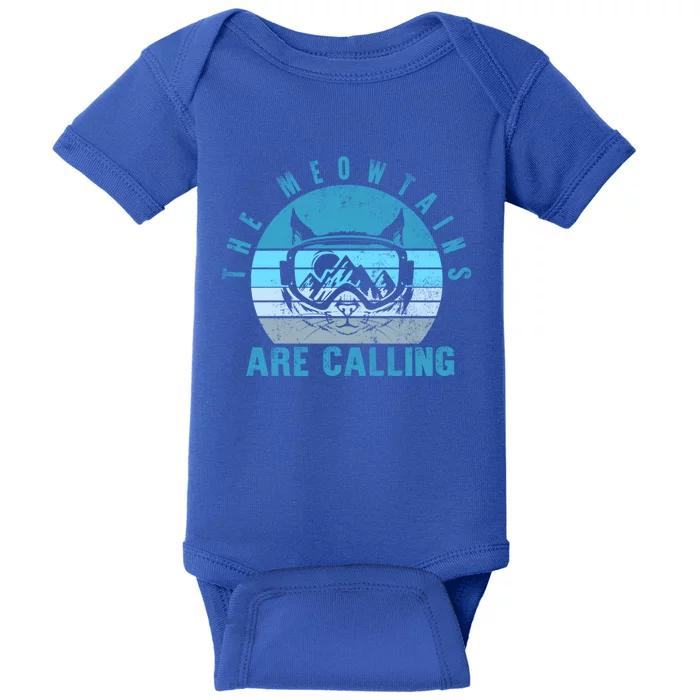 Ski Snowboard The Meowtains Calling Skiing Cat Mom Dad Skier Cool Gift Baby Bodysuit