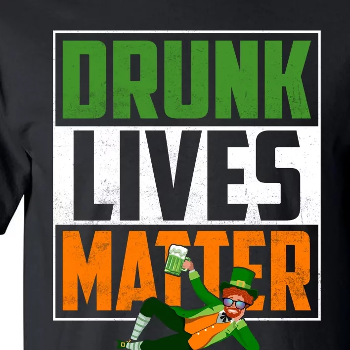 Drunk Lives Matter Tall T-Shirt