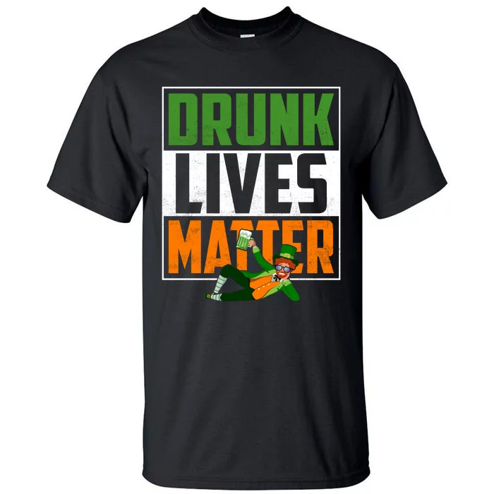 Drunk Lives Matter Tall T-Shirt