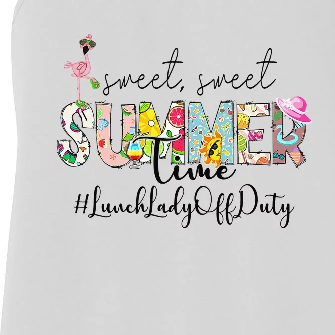 Sweet Summer Time Lunch Lady Off Duty Last Day Of School Women's Racerback Tank