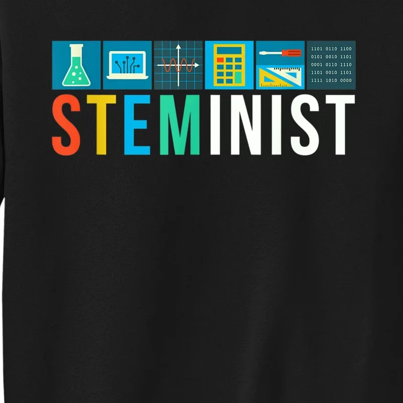 Steminist Science Technology Engineering Math STEM Tall Sweatshirt