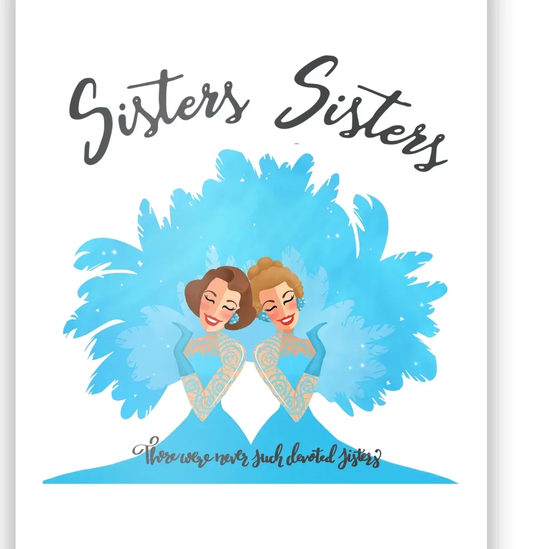 Sisters Sisters There Were Never Such Devoted Sisters Poster